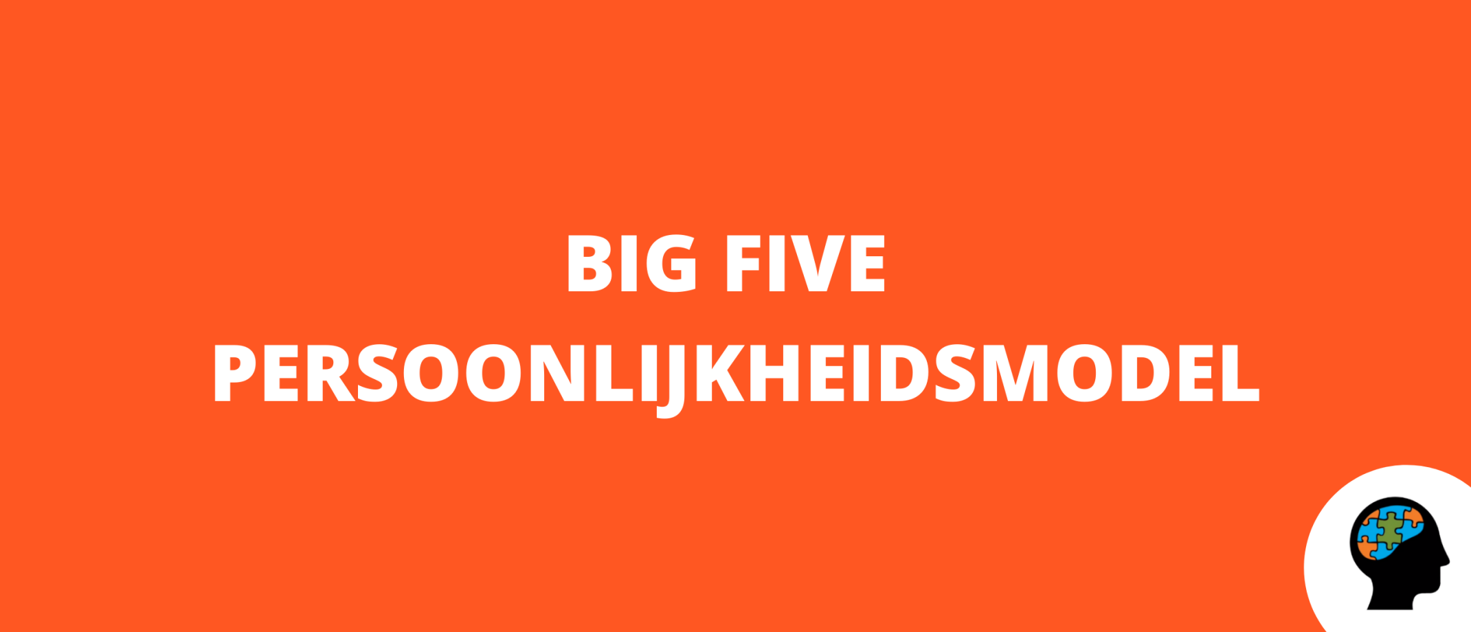 Big five persoonlijkheidsmodel