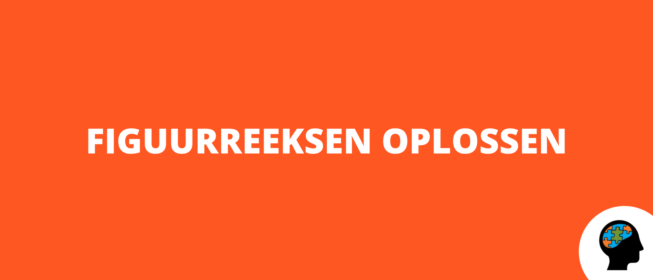 Figuurreeksen oplossen