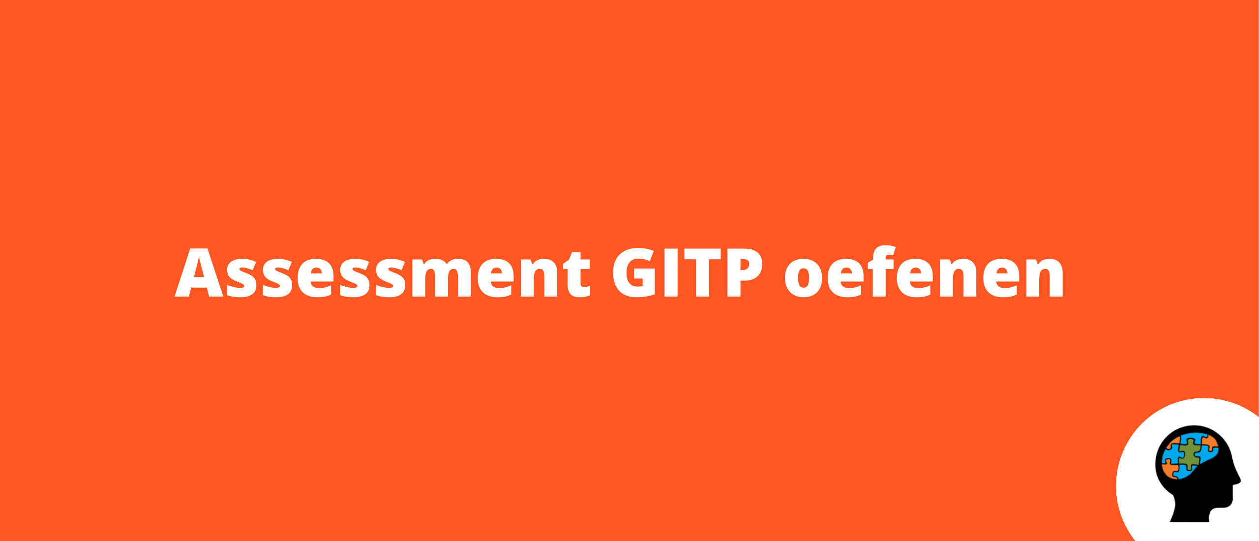 Assessment GITP oefenen