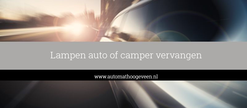 Acht volwassene periscoop Verlichting auto of camper vervangen | Autoprofi Hoogeveen