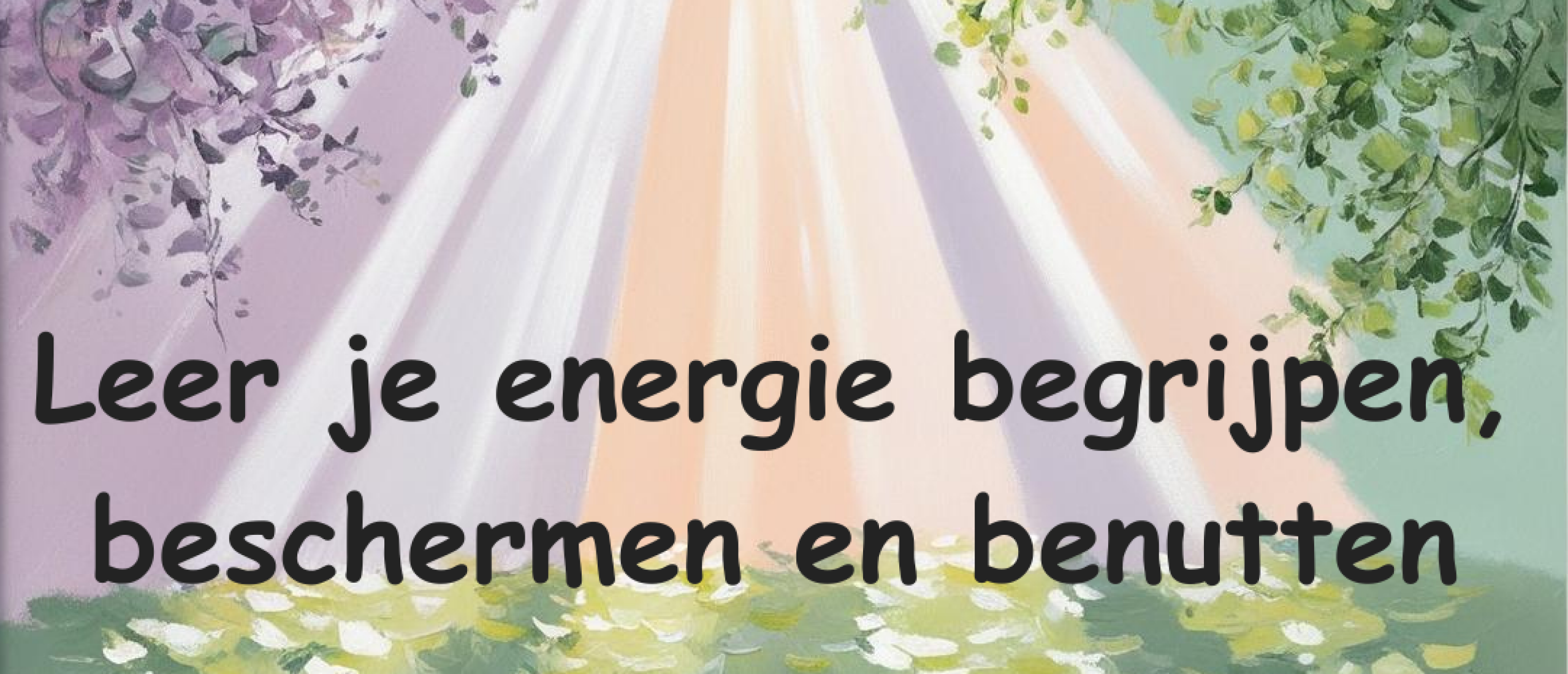 Blog 5 Jouw energie begrijpen