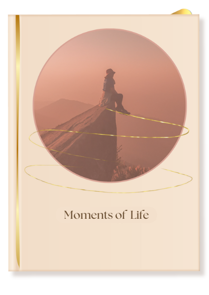 Moments of Life