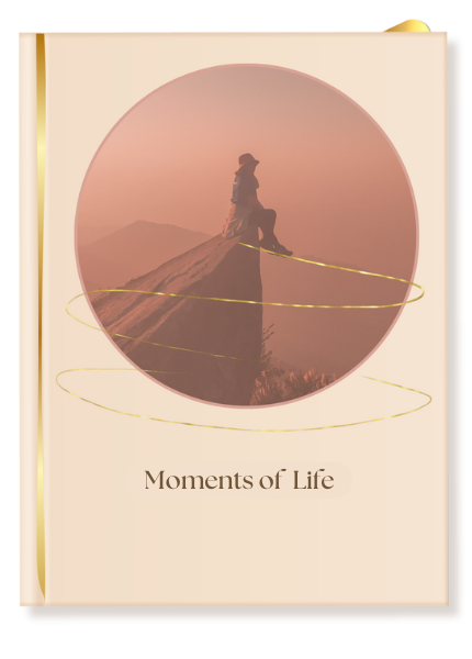 Moments of Life