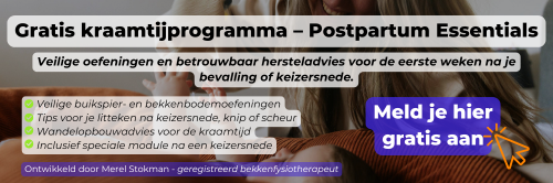 Postpartum Essentials – gratis kraamtijdprogramma met veilige oefeningen en hersteladvies na je bevalling of keizersnede, ontwikkeld door bekkenfysiotherapeut Merel Stokman