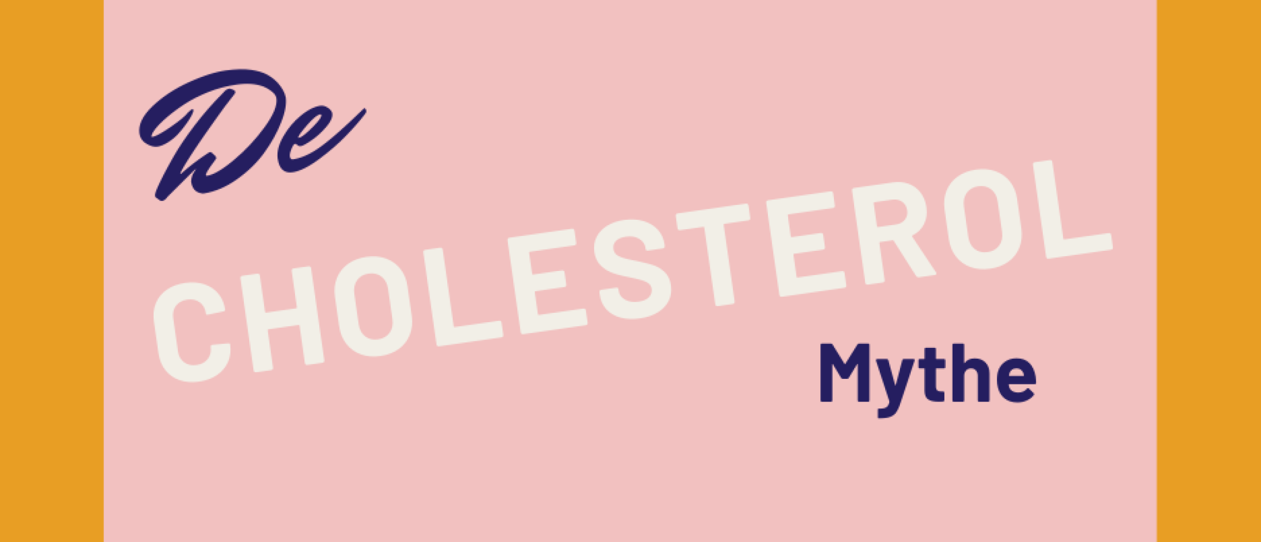 De Cholesterol mythe
