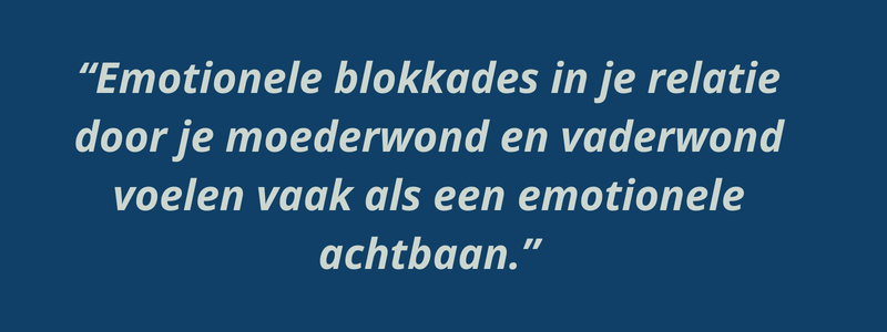 quote emotionele blokkade moeder en vaderwond