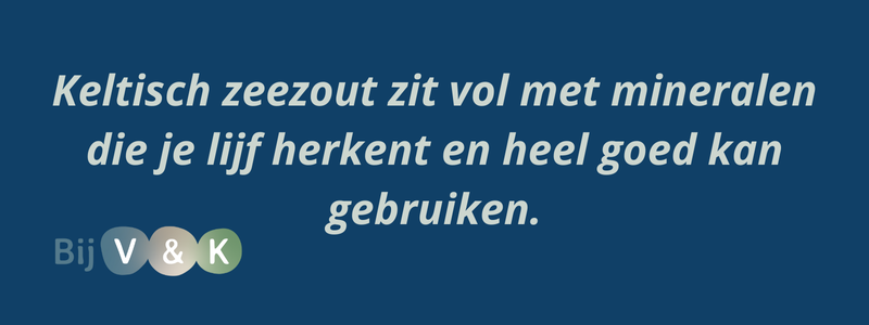 quote keltisch zeezout is gezond