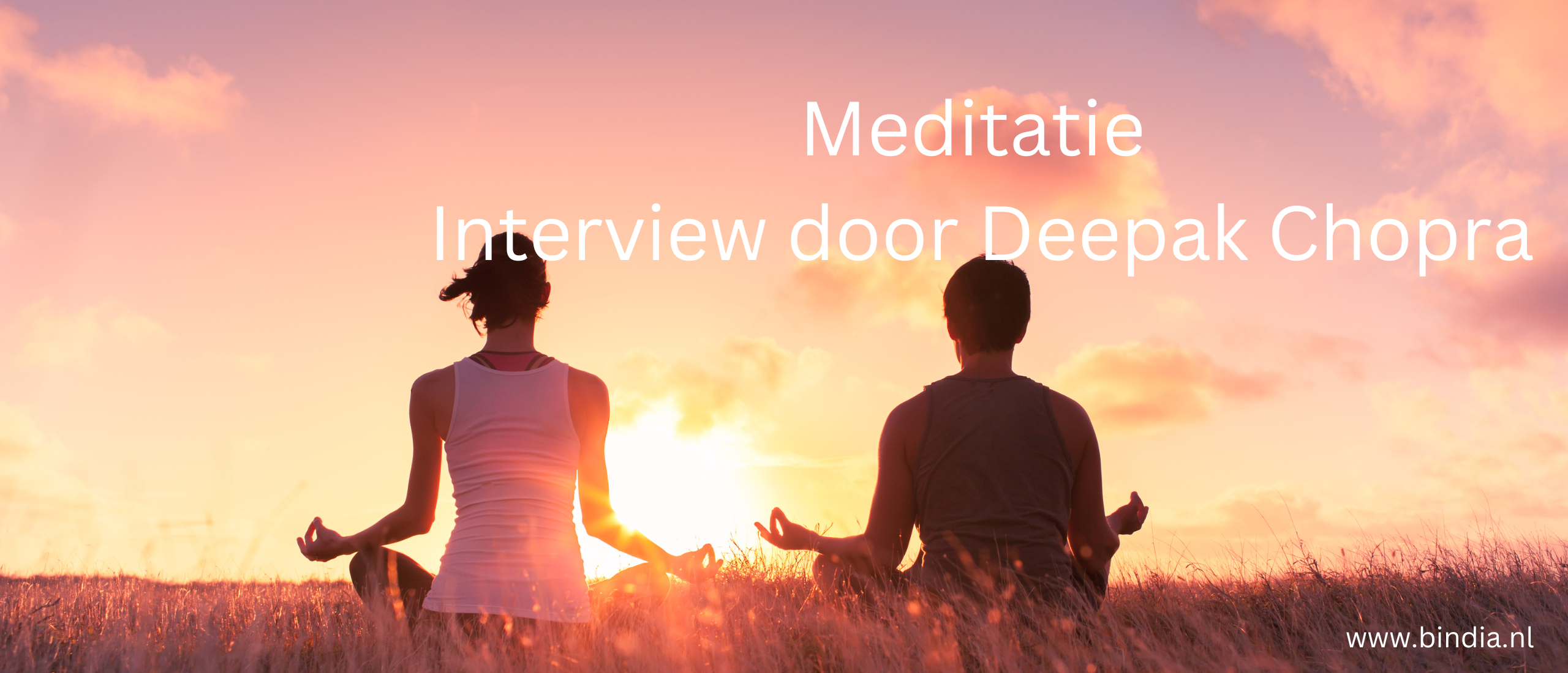 Meditatie: Interview van Deepak Chopra