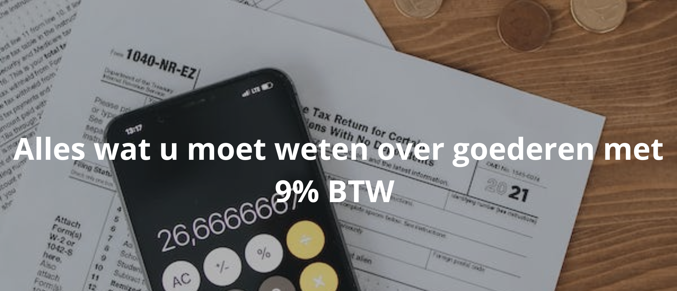 Alles wat u moet weten over goederen met 9% BTW