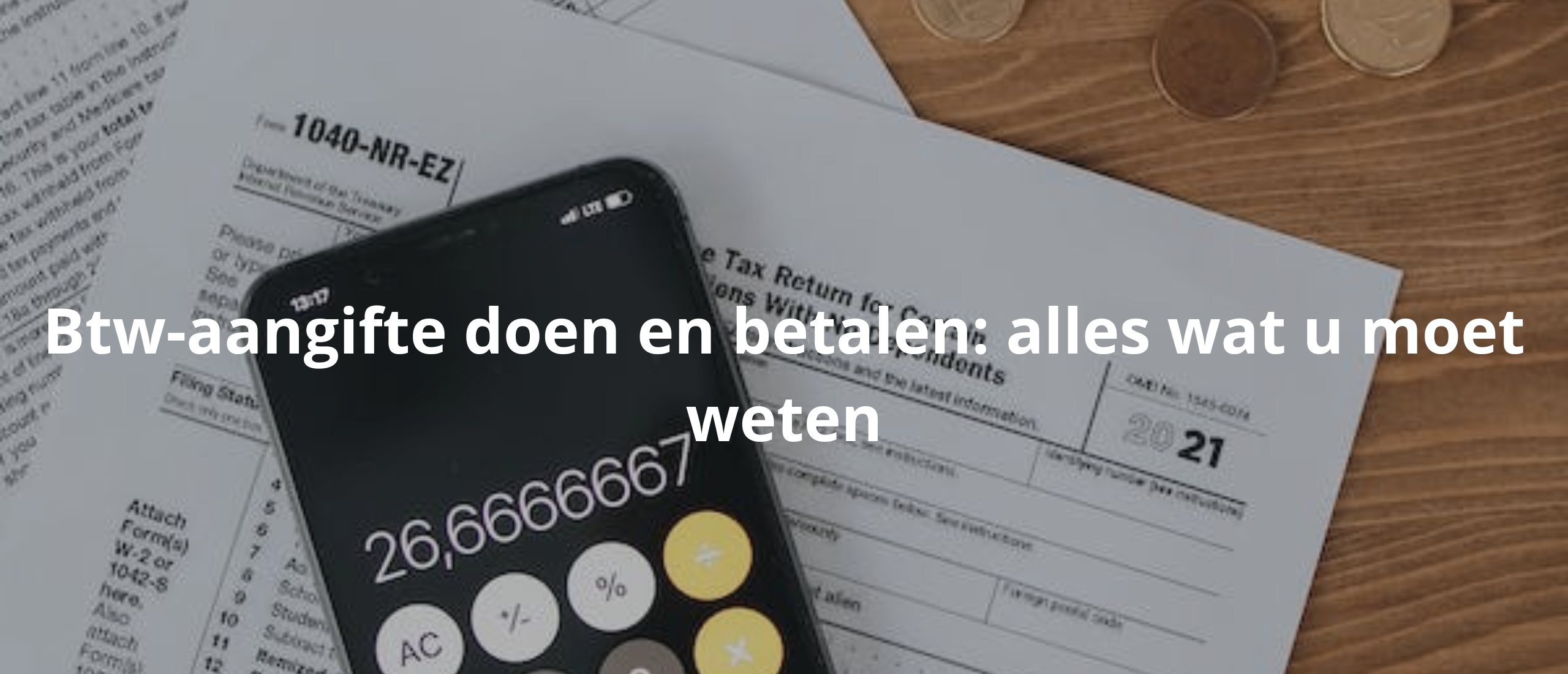 Btw-aangifte doen en betalen: alles wat u moet weten