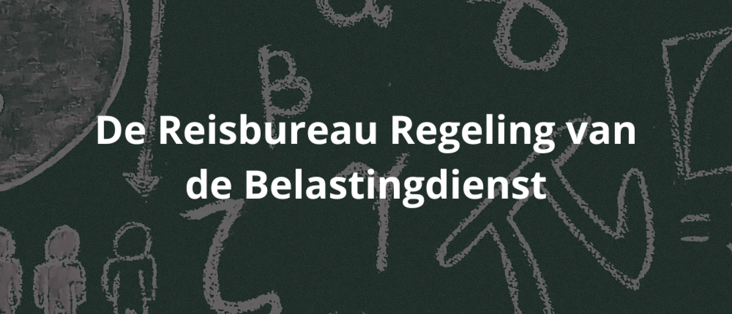 De Reisbureau Regeling van de Belastingdienst: Alles wat u moet weten