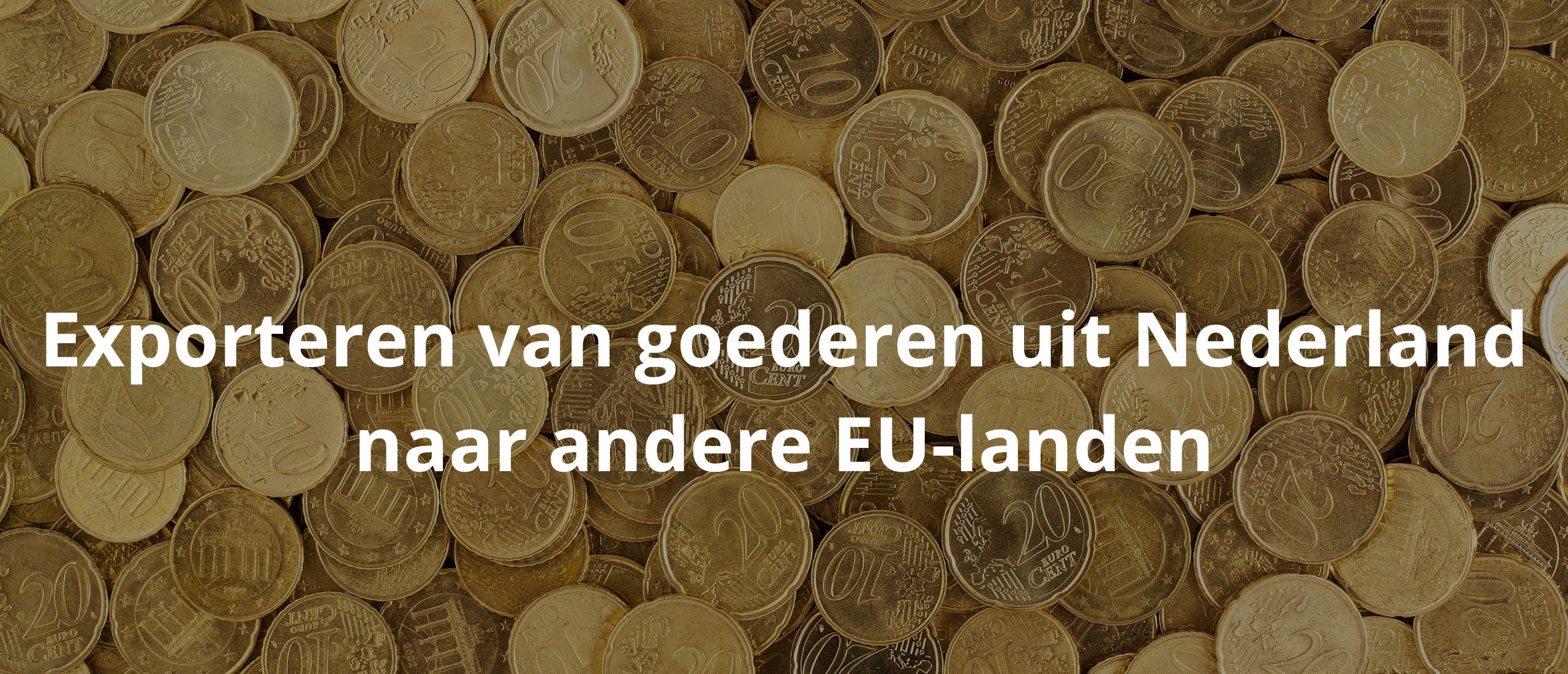 Exporteren van goederen uit Nederland naar andere EU-landen