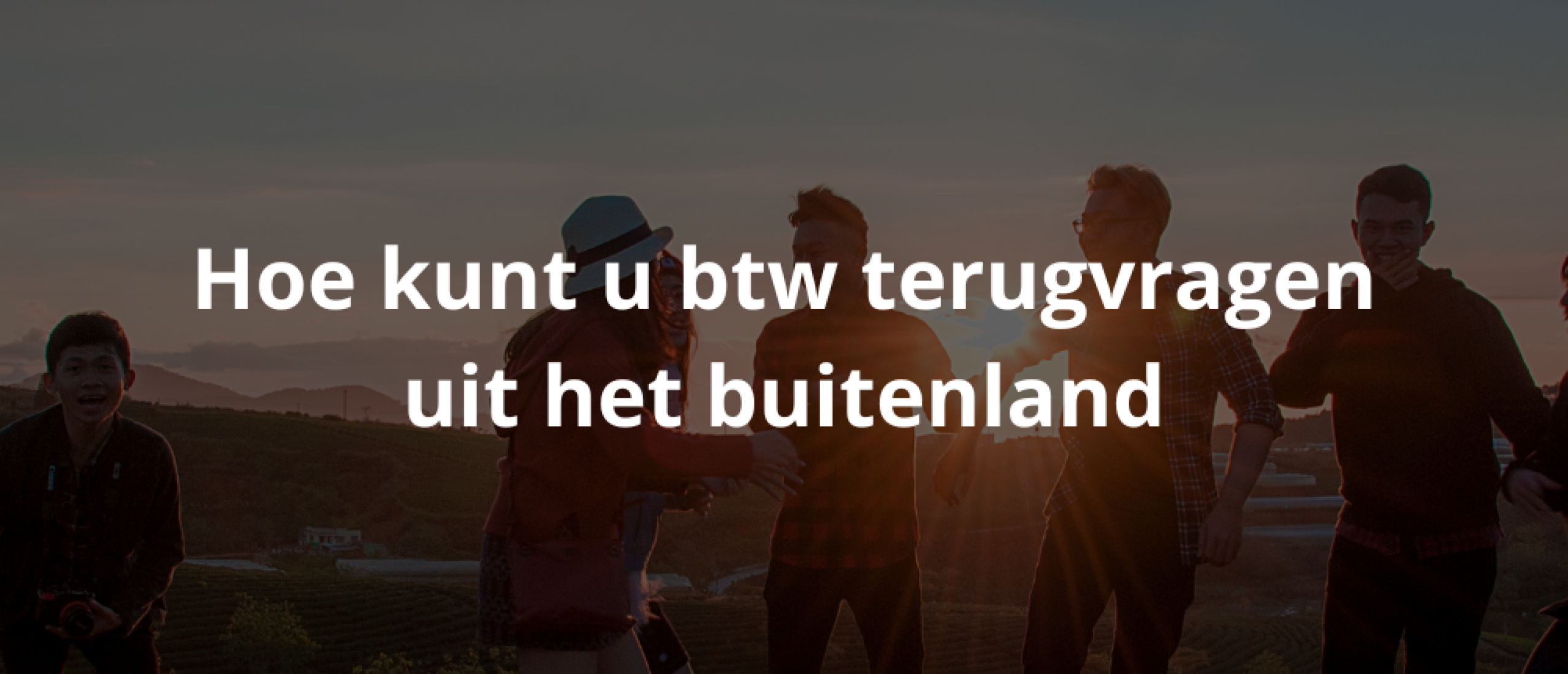 Hoe kunt u btw terugvragen uit het buitenland