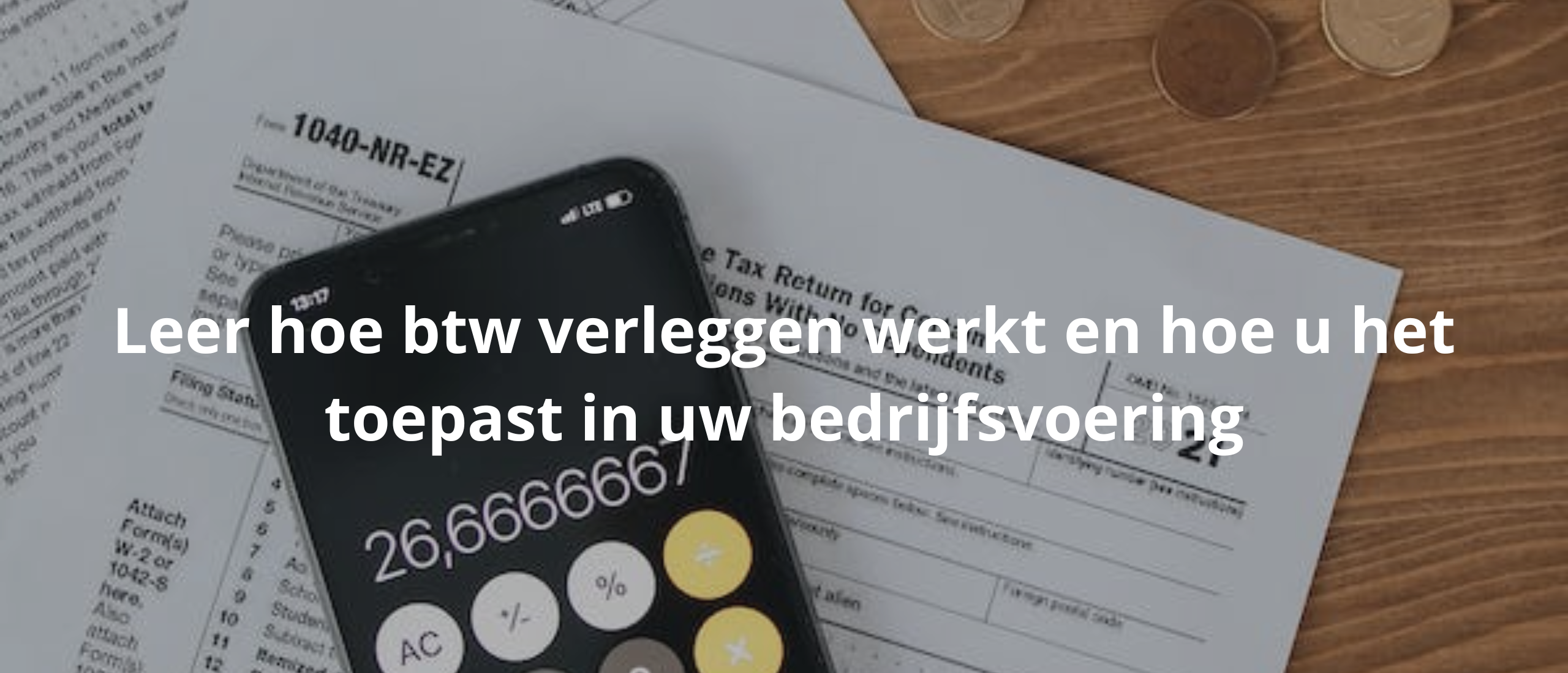 Leer hoe btw verleggen werkt en hoe u het toepast in uw bedrijfsvoering