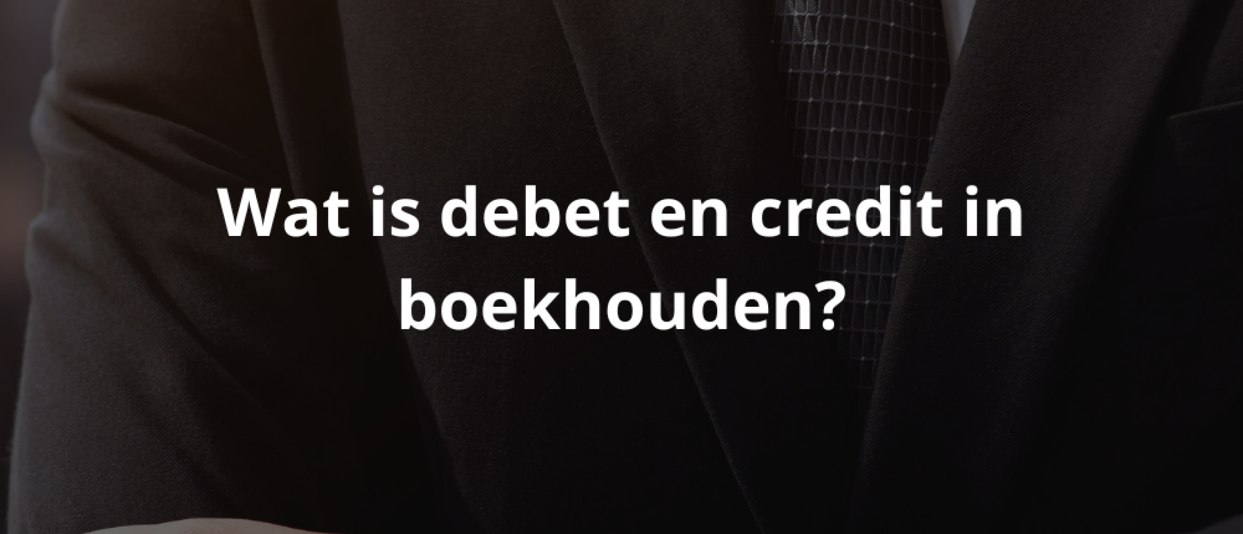 Wat is debet en credit in boekhouden?