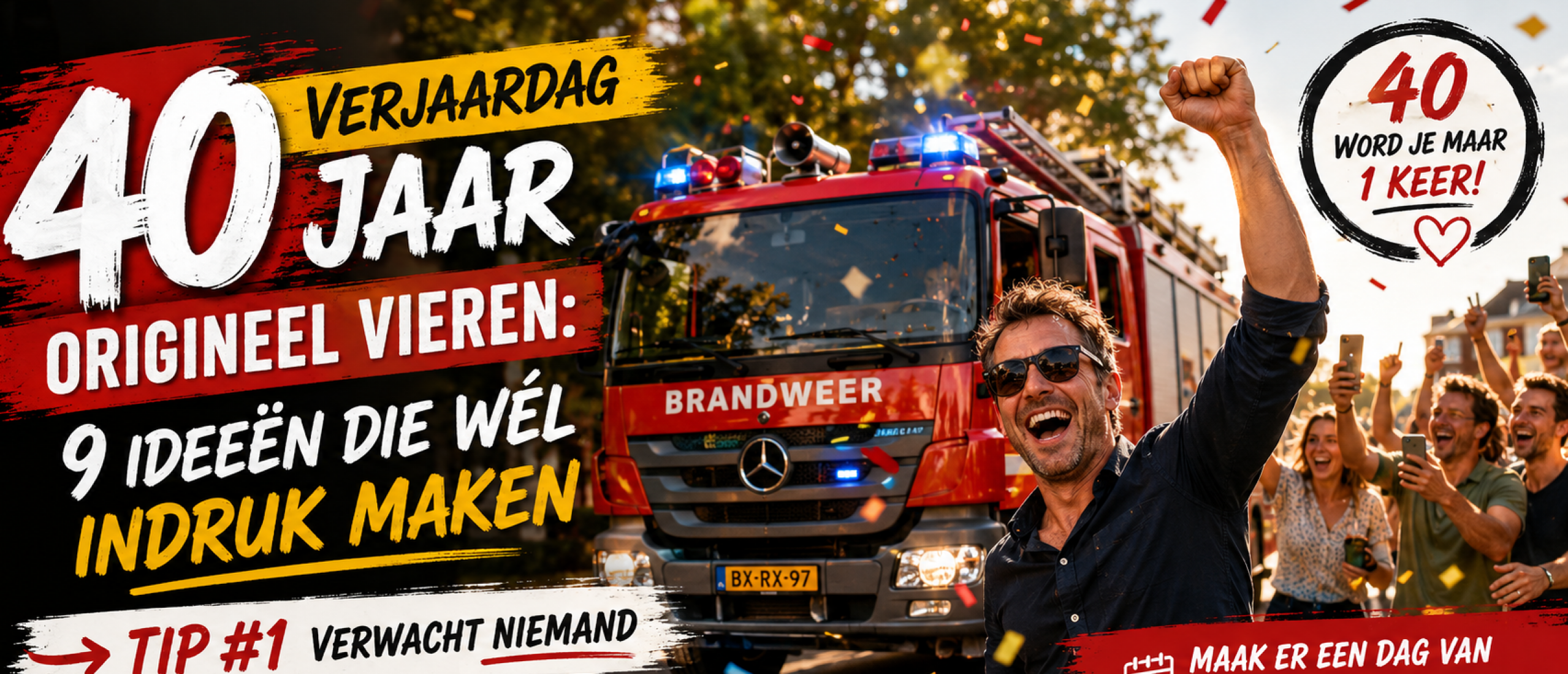 Verjaardag 40 jaar origineel vieren: 9 ideeën die wél indruk maken (tip #1 verwacht niemand)
