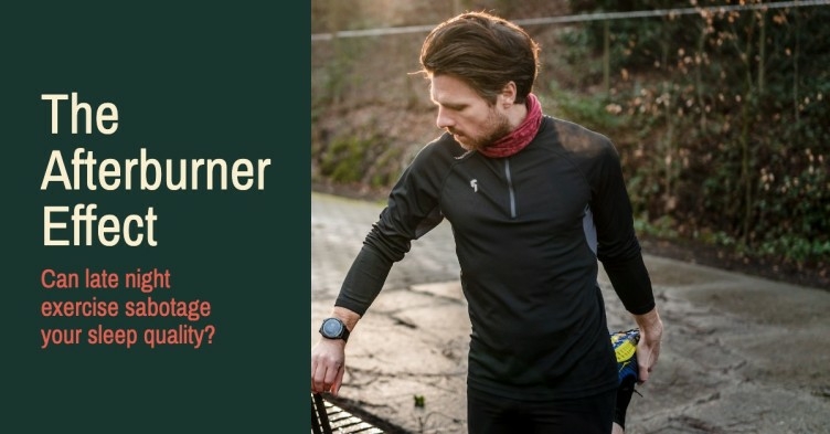 The Afterburner Effect - Can late night exercise sabotage your sleep quality?
