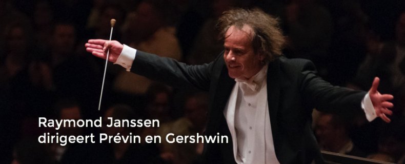 Raymond Janssen dirigeert Previn en Gershwin