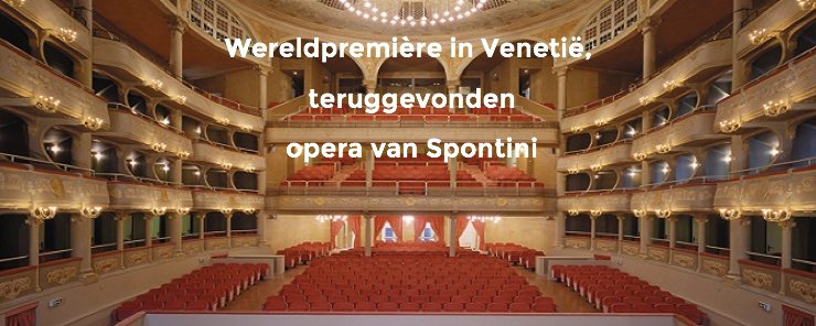 Wereldpremière teruggevonden opera van Spontini