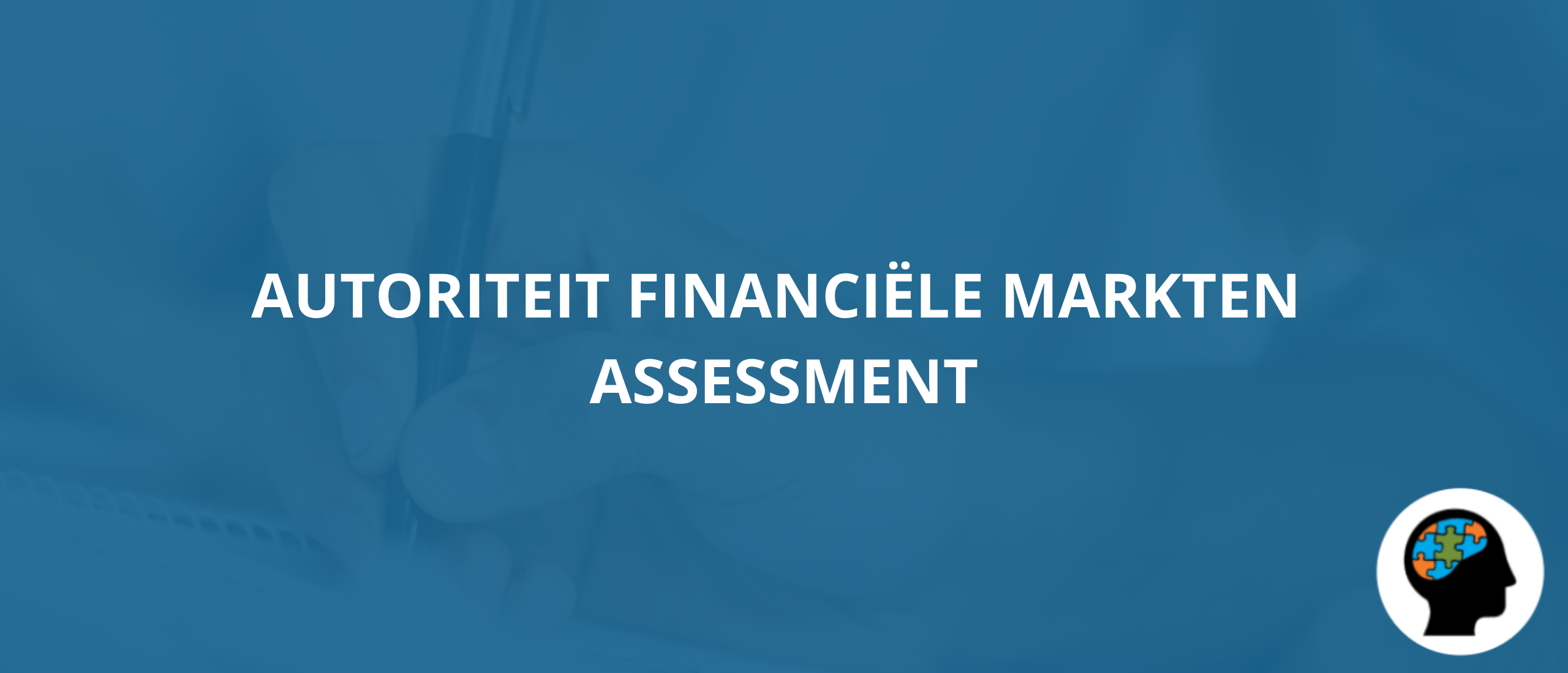 Autoriteit Financiële markten (AFM) Assessment Oefenen?|Begin vandaag!