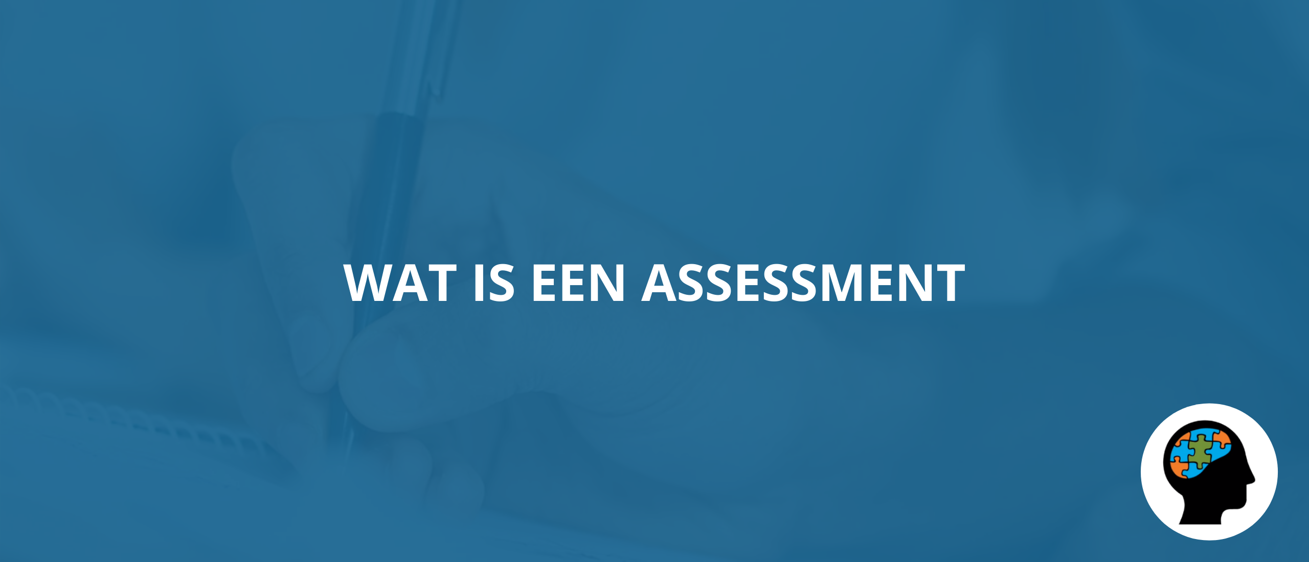 Wat is een assessment?