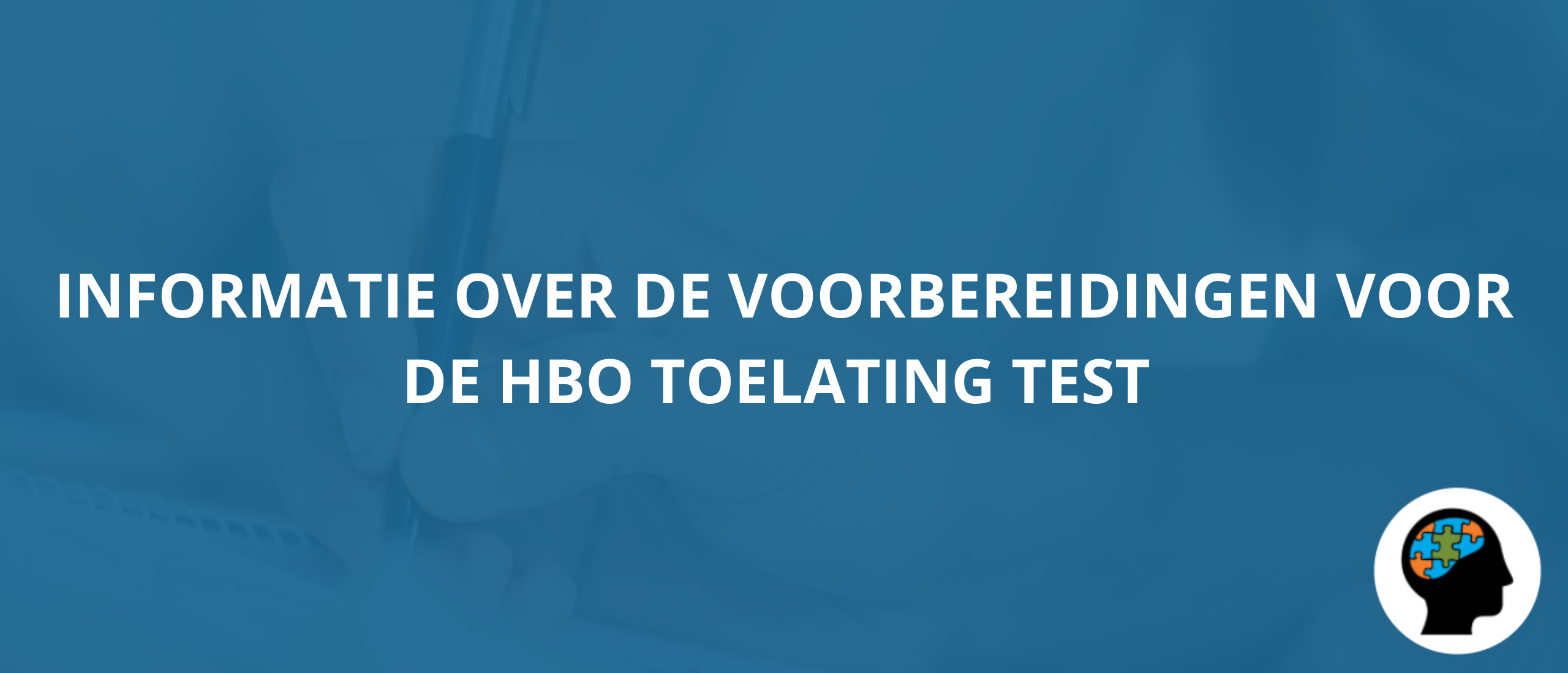Informatie over de voorbereidingen voor de HBO toelating test
