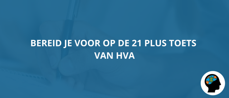21 Plus Toets van HVA Oefenen?|Ga Voorbereid Je Toets In!