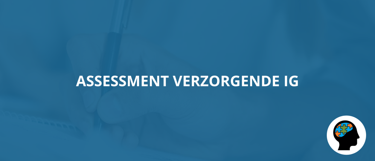 Assessment Verzorgende IG Oefenen? | GRATIS Uitleg & Voorbeelden