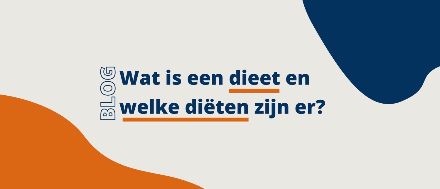 Wat is een dieet en welke diëten zijn er?