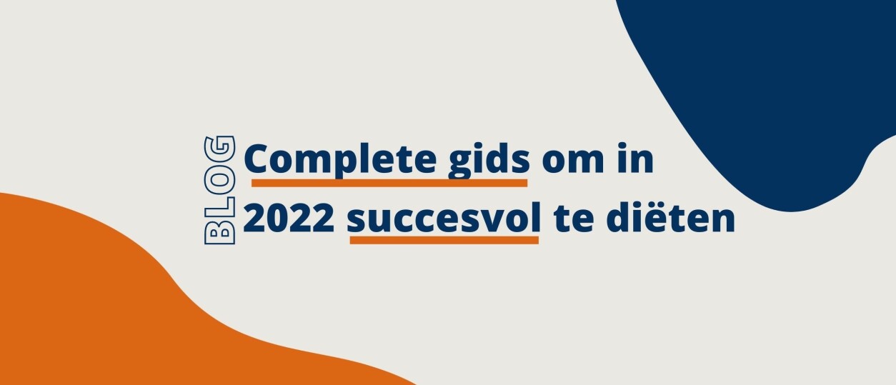 Complete gids om in 2022 succesvol te diëten