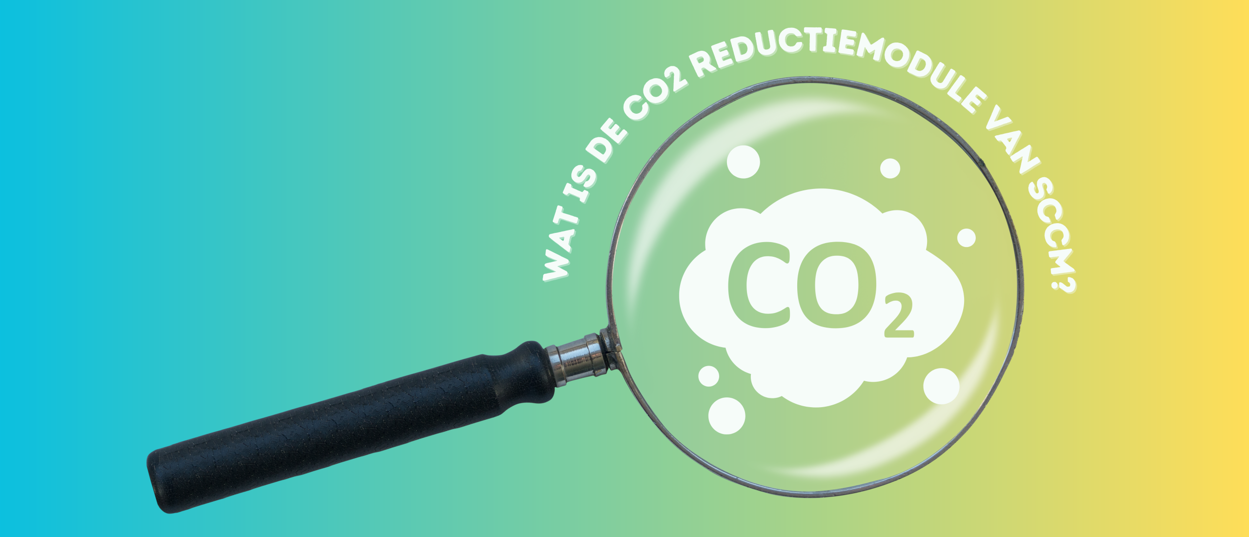 Wat is de CO2-reductiemodule van SCCM?