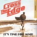 Cross The Edge - It's Time For War!