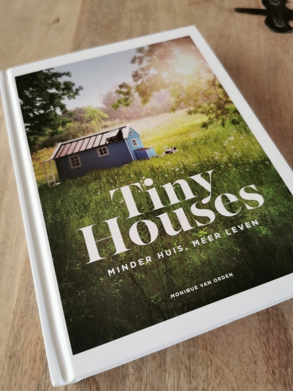 Tiny Houses - Minder huis, Meer leven