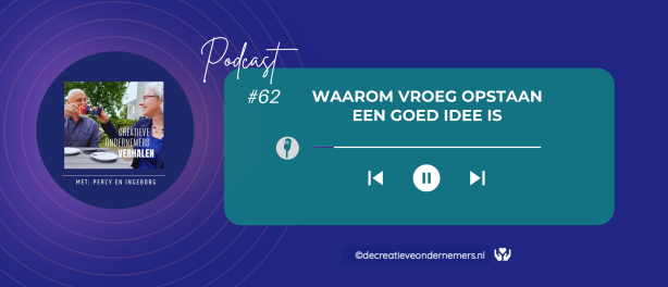 #62 Waarom vroeg opstaan een goed idee is