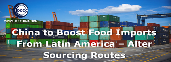 China to boost food imports from Latin America – Alter sourcing routes