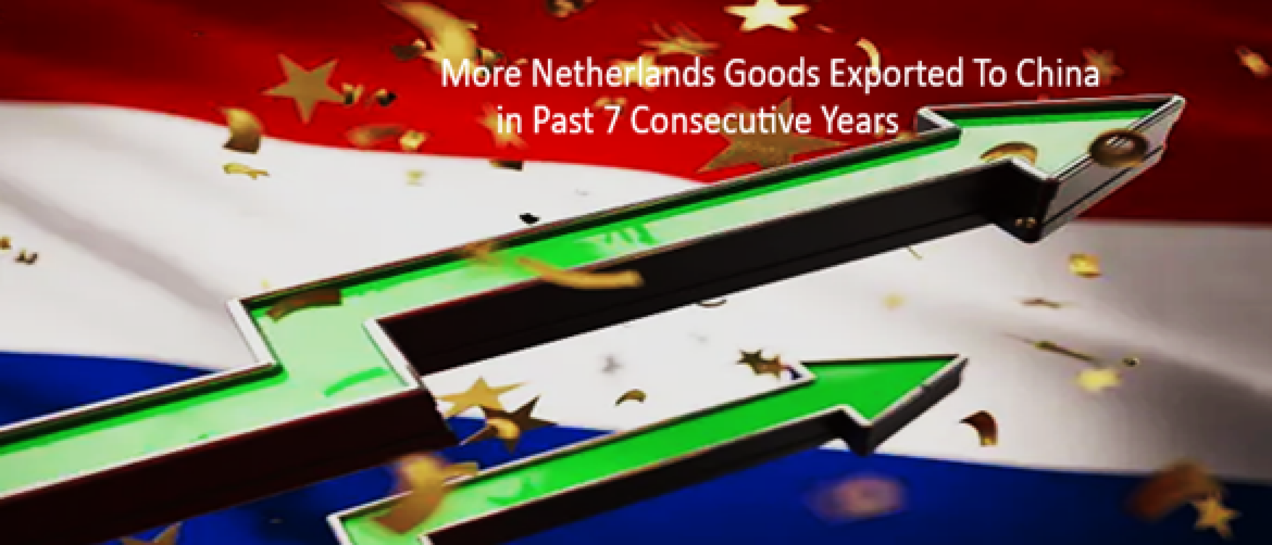 More Netherlands goods exported to China in past 7 consecutive years
