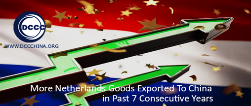 More Netherlands goods exported to China in past 7 consecutive years