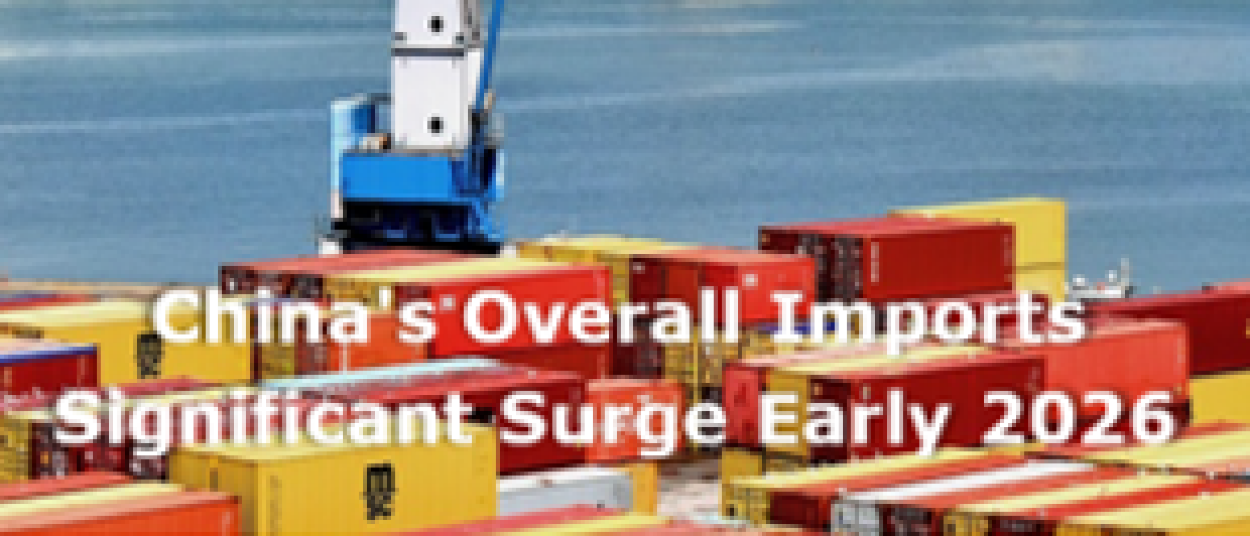 China's overall imports experienced significant surge in early 2026