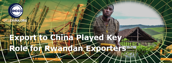 Export to China played key role for Rwandan exporters