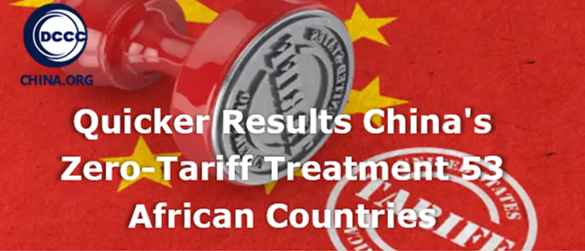 Quicker results China's zero-tariff treatment for all 53 African countries