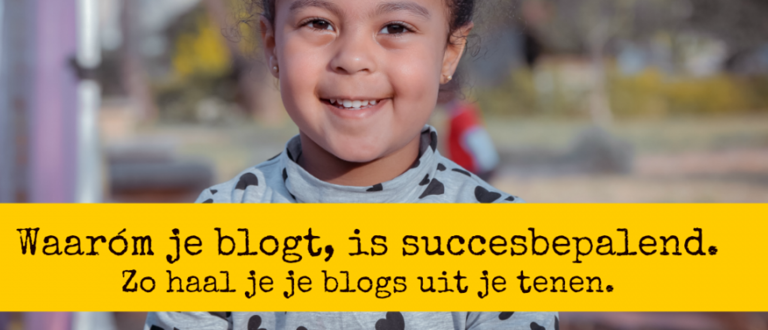 Blog vanuit je tenen