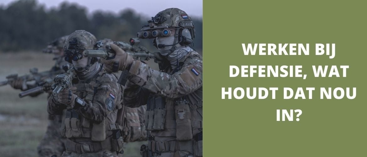 Werken bij defensie, wat houdt dat nou in?