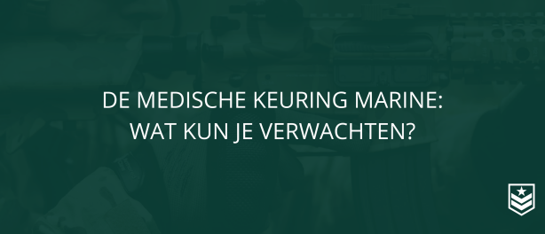 De medische keuring Marine: wat kun je verwachten?