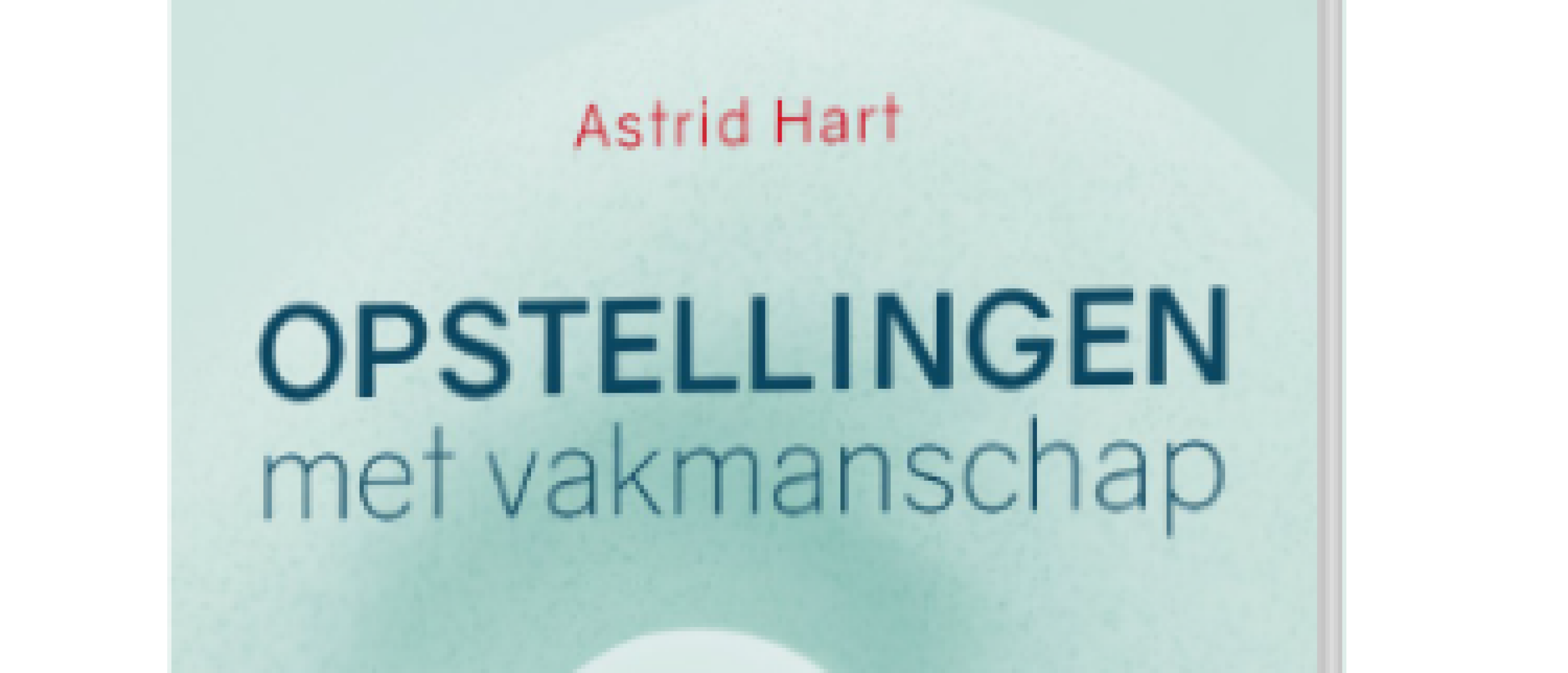 Boekreview: Opstellingen met vakmanschap van Astrid Hart