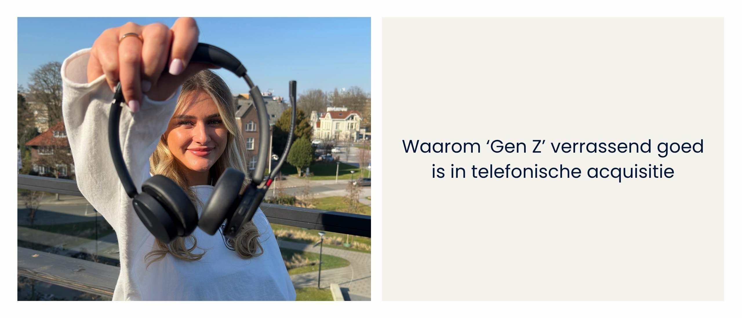 Waarom Gen Z verassend goed is in telefonische acquisitie