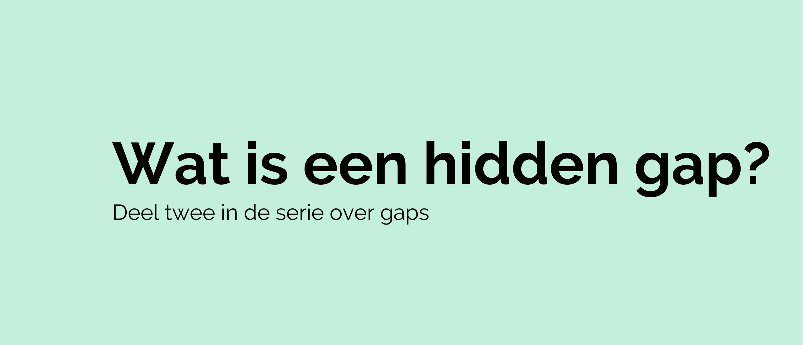 Wat is een hidden gap?
