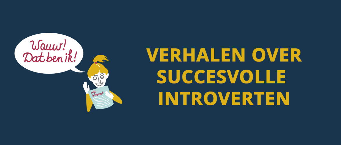 Pas hier voor op als jij jouw natuurlijke voorsprong inzet als introvert