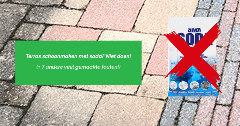 Terras schoonmaken met soda? Niet doen! (+ 5 andere veel gemaakte fouten!)