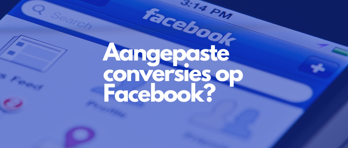 Wat zijn aangepaste conversies op Facebook? Wat zijn aangepaste conversies op Facebook?