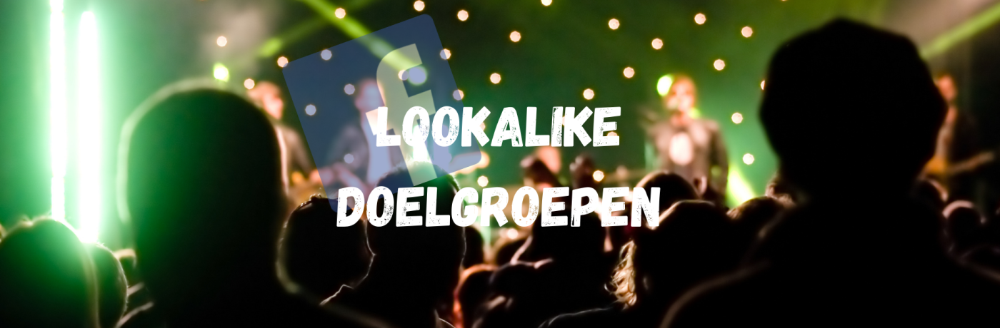 Wat zijn lookalike doelgroepen? Wat zijn lookalike doelgroepen?